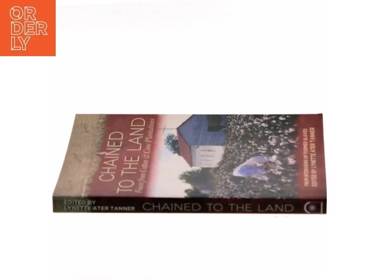 Billede 2 - Chained to the Land af Lynette Ater Tanner (Bog)