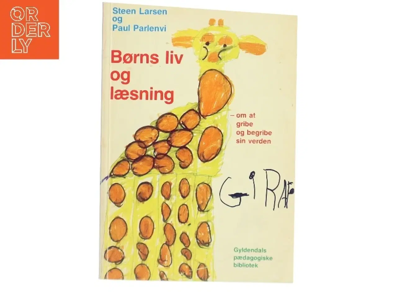 Billede 1 - Børns liv og læsning af Steen Larsen og Paul Parlenvi fra Gyldendal