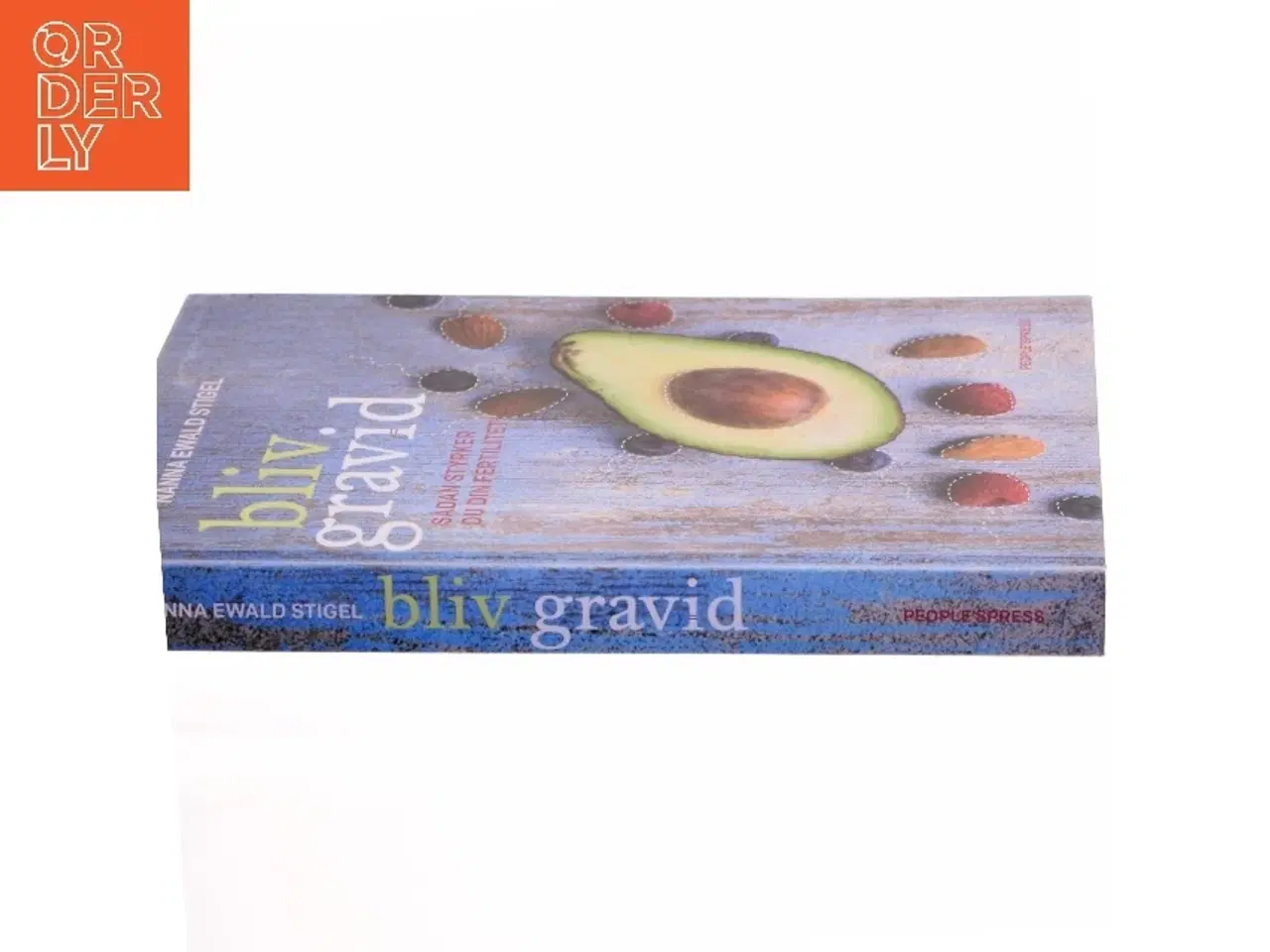 Billede 2 - Bliv gravid : sådan styrker du din fertilitet af Nanna Ewald Stigel (Bog)