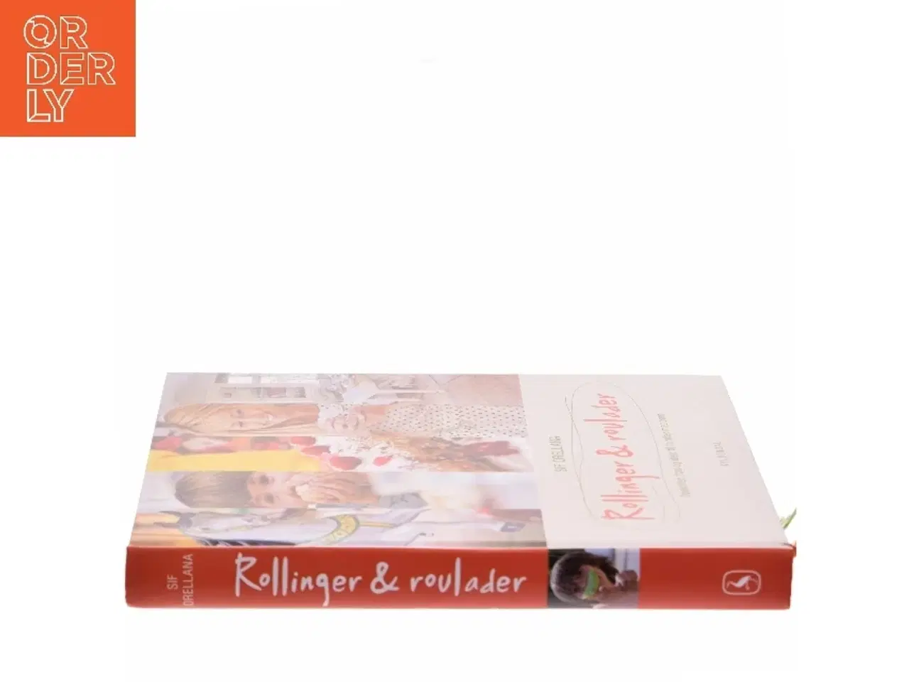 Billede 2 - Rollinger & roulader : opskrifter, tips og idéer til familier med børn af Sif Orellana (Bog)