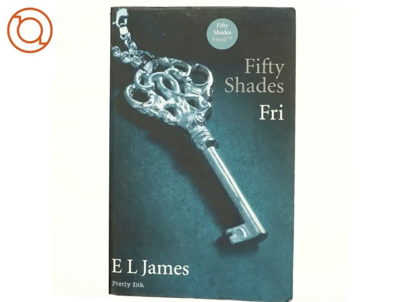 Billede 1 - Fifty shades. Bind 3, Fri af E. L. James (Bog)