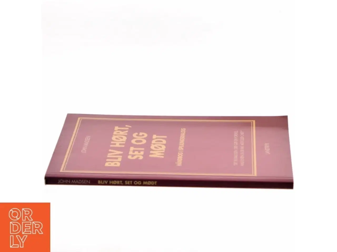 Billede 2 - Bliv hørt, set og mødt : håndbog i spejlingsdialog af John Madsen (f. 1950) (Bog)