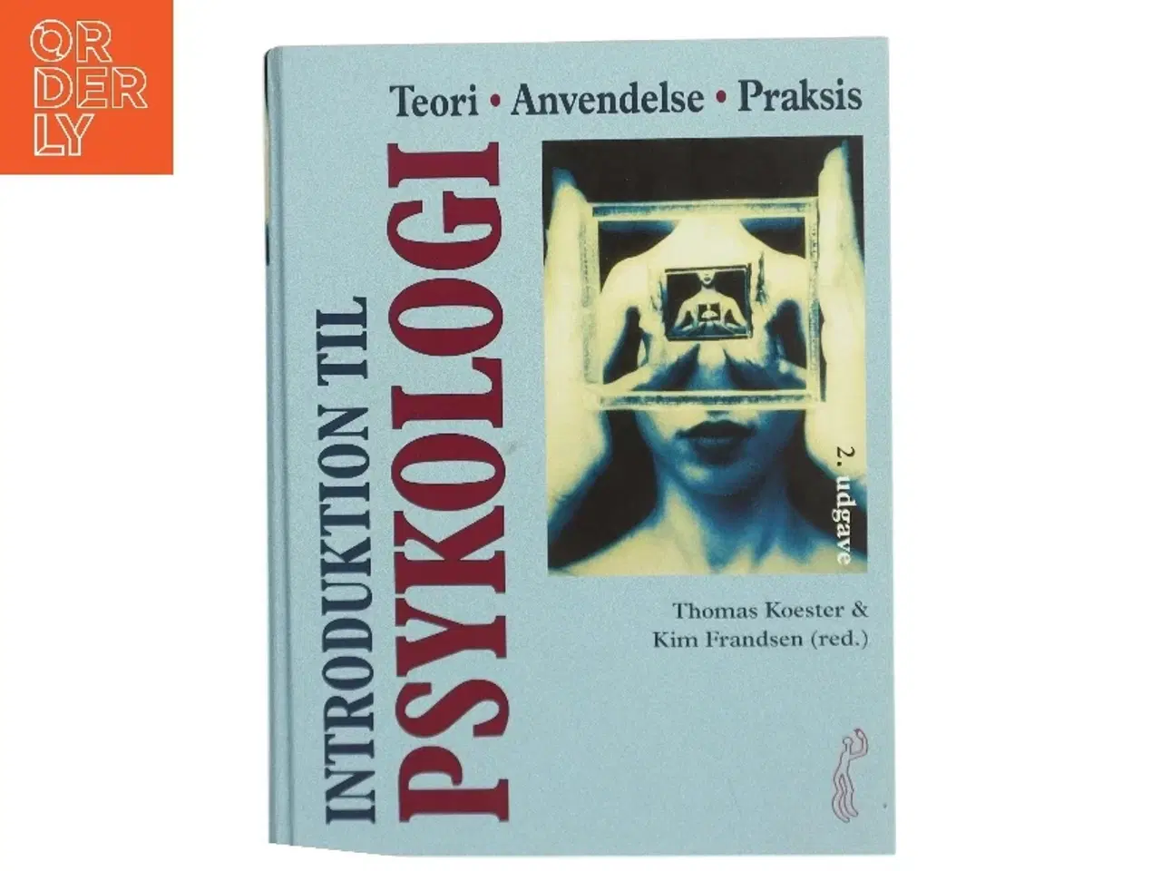 Billede 1 - Introduktion til psykologi : teori, anvendelse, praksis (Bog)