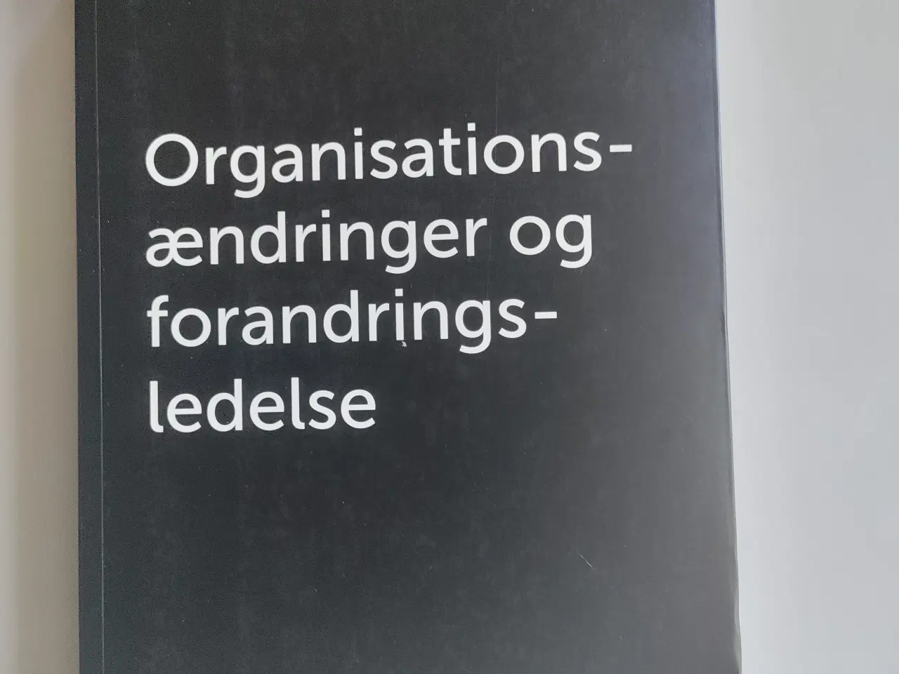 Billede 1 - Organisationsændringer og forandringsled.