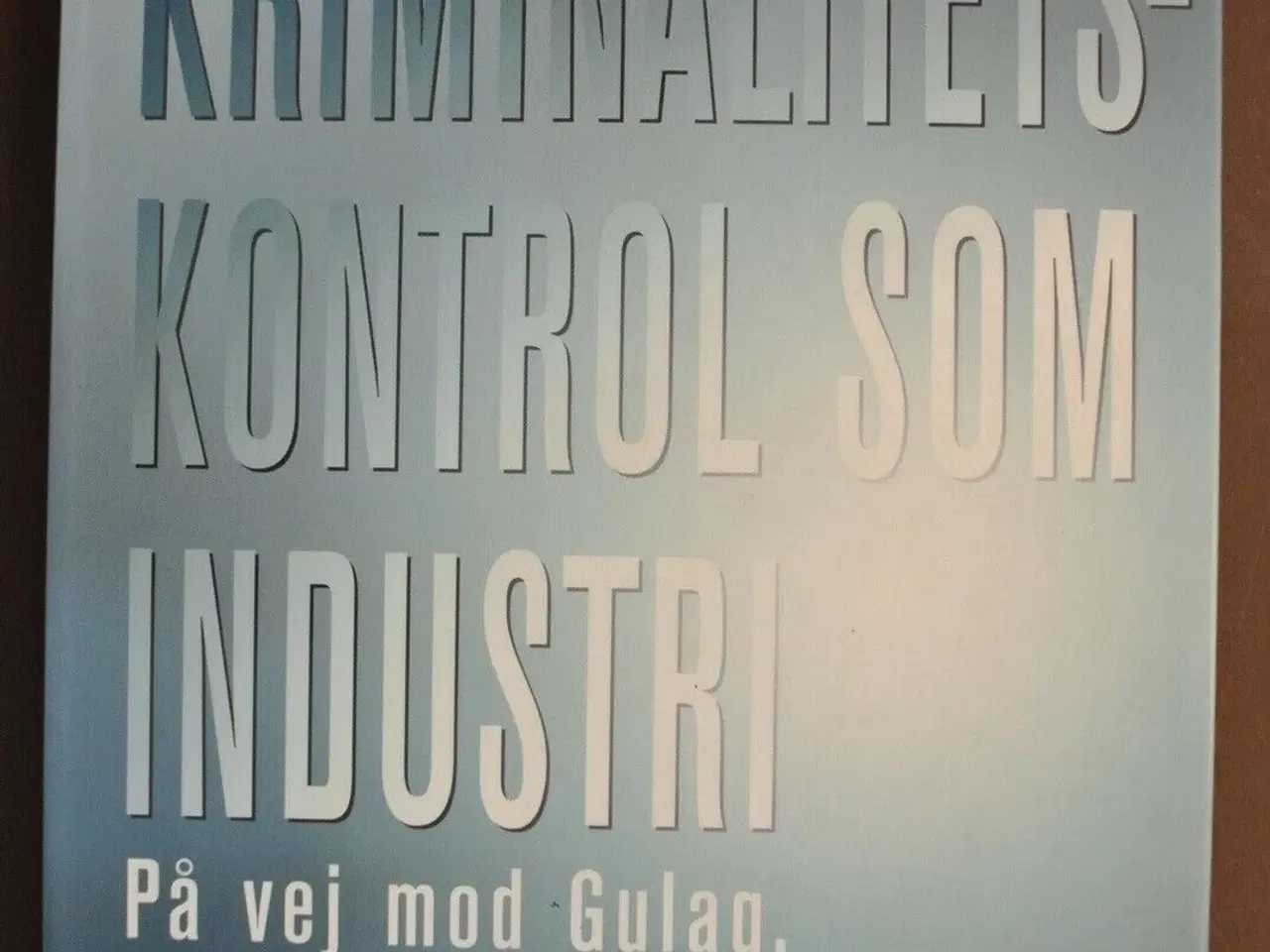 Billede 1 - kriminalitetskontrol som industri - på vej mod gul