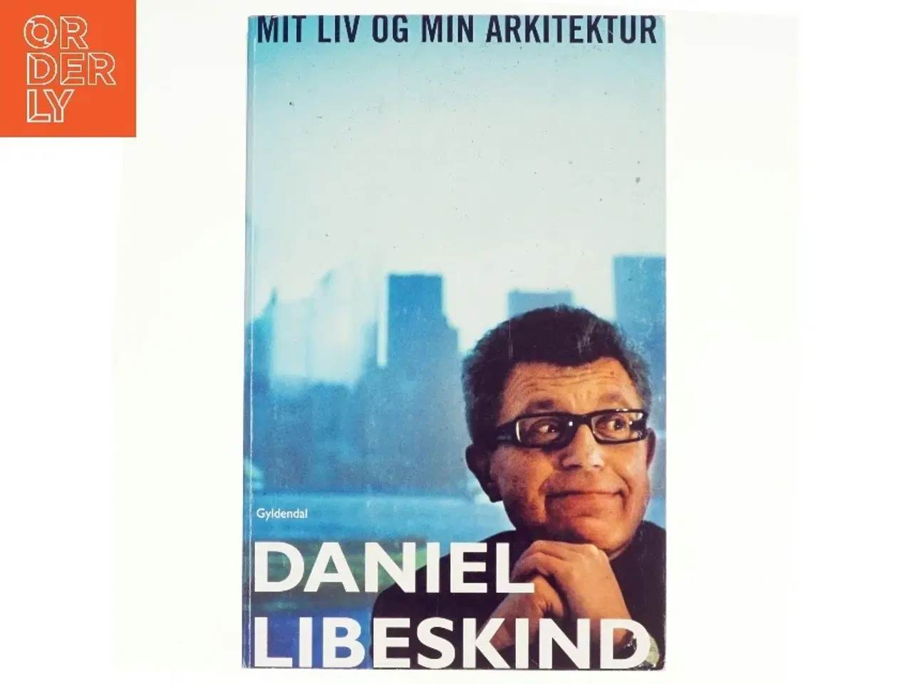 Billede 1 - Mit liv og min arkitektur af Daniel Libeskind, Sarah Crichton (Bog)