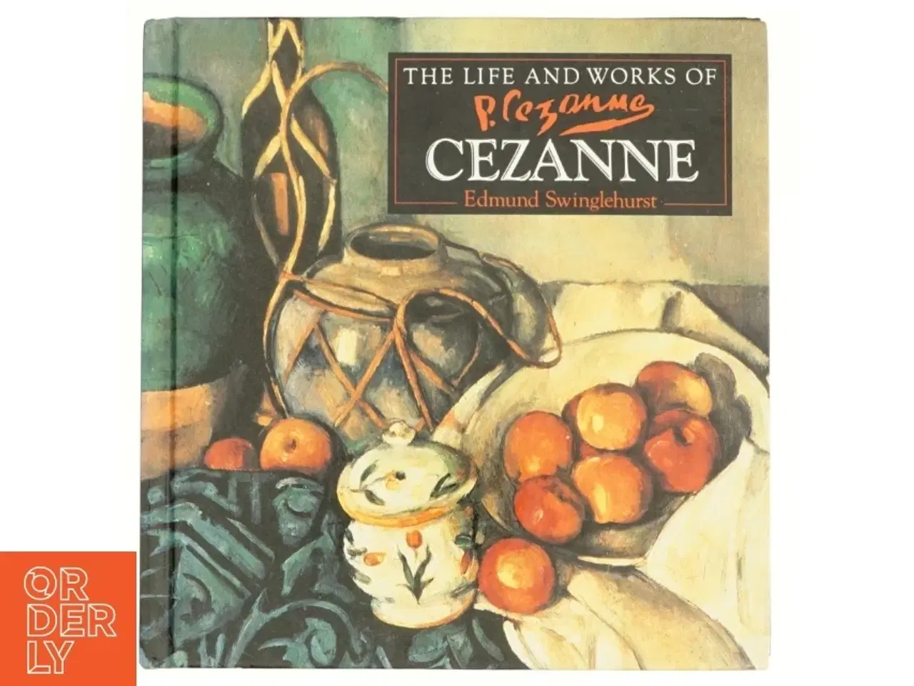 Billede 1 - The Life and Works of Cezanne af Edmund Swinglehurst, Paul Cézanne (Bog)