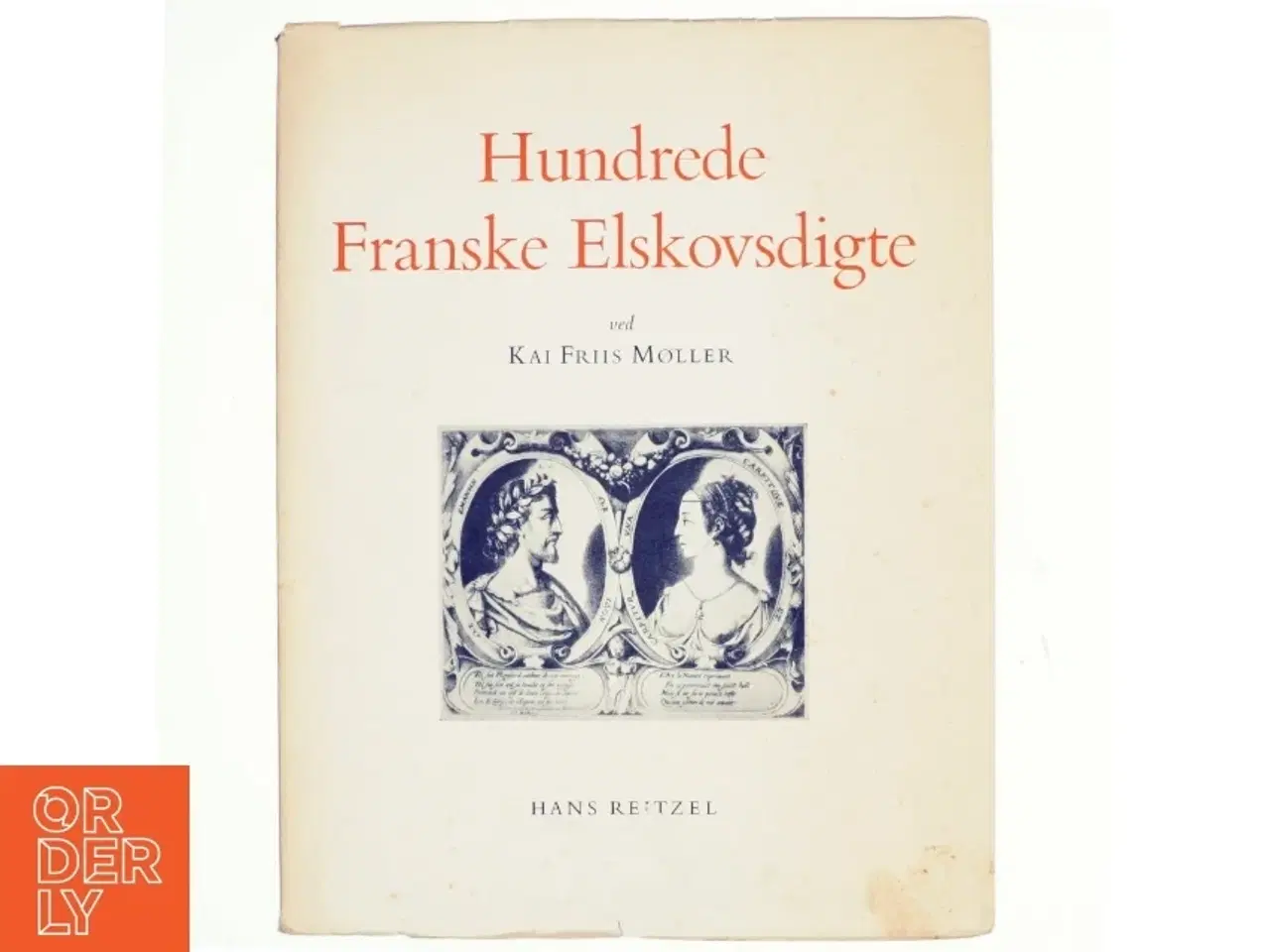 Billede 1 - Hundrede franske elskovsdigte ved Kai Friis Møller (bog)