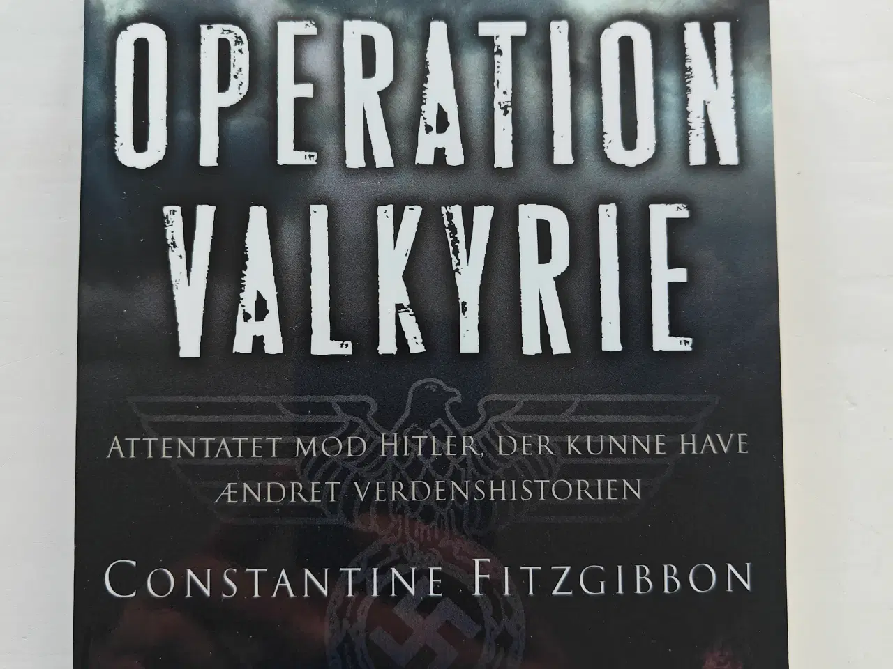 Billede 1 - Operation Valkyrie - Attentatet mod Hitler