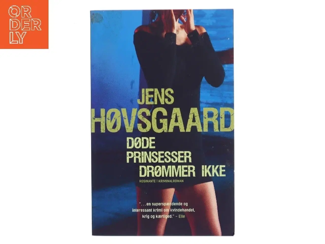 Billede 1 - Døde prinsesser drømmer ikke : kriminalroman af Jens Høvsgaard (Bog)