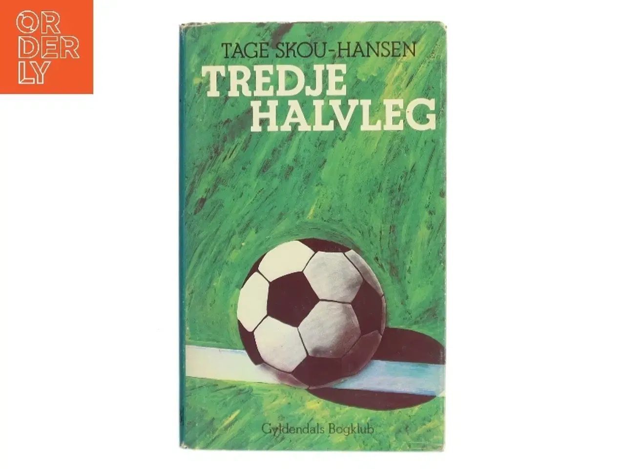 Billede 1 - Tredje Halvleg af Tage Skou-Hansen (Bog)