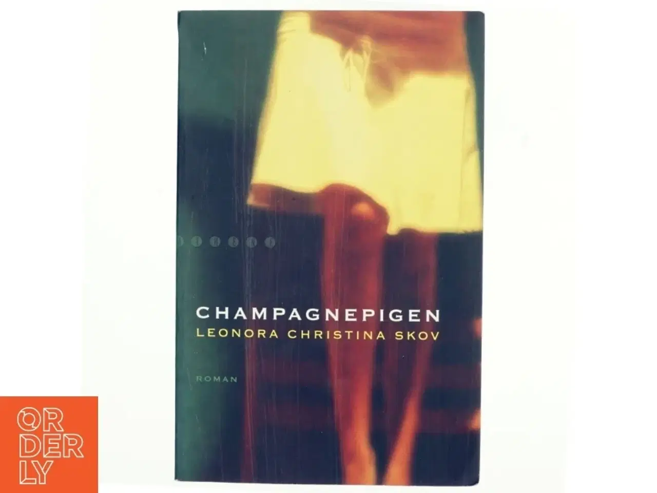 Billede 1 - Champagnepigen : roman af Leonora Christina Skov (Bog)