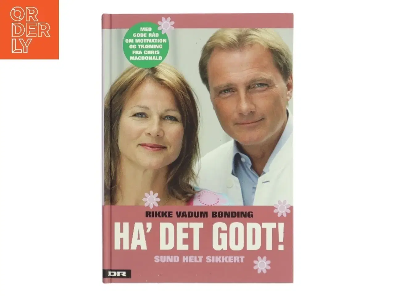 Billede 1 - Ha' det godt : sund helt sikkert af Rikke Vadum Bønding (Bog)