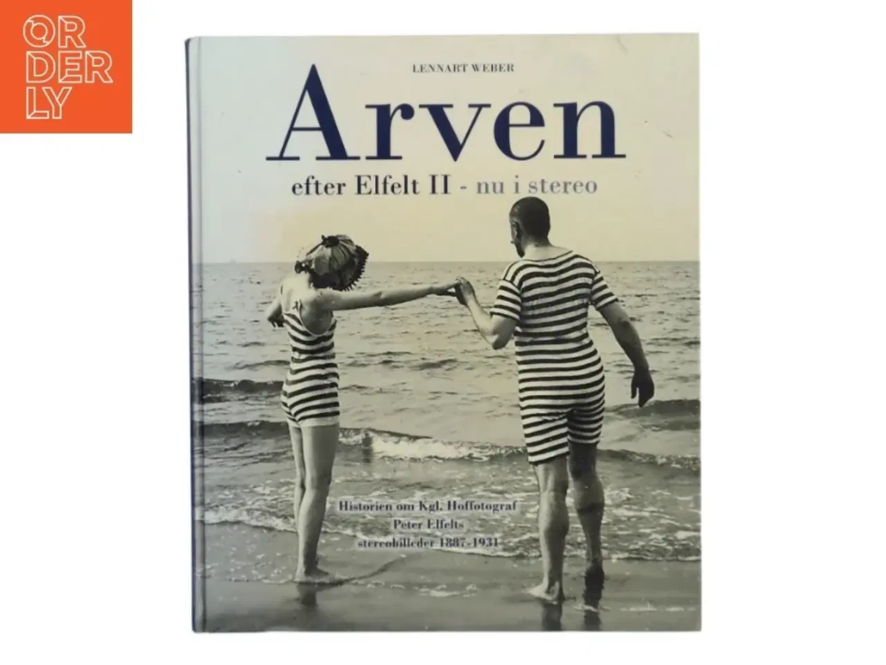 Billede 1 - Arven efter Elfelt II - nu i stereo : historien om kgl. hoffotograf Peter Elfelts stereobilleder 1887-1931 af Lennart Weber (Bog)