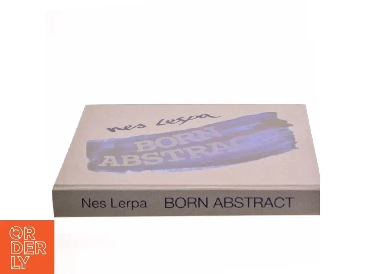 Billede 2 - Bog &#39;BORN ABSTRACT&#39; af Nes Lerpa fra Forlaget Multivers
