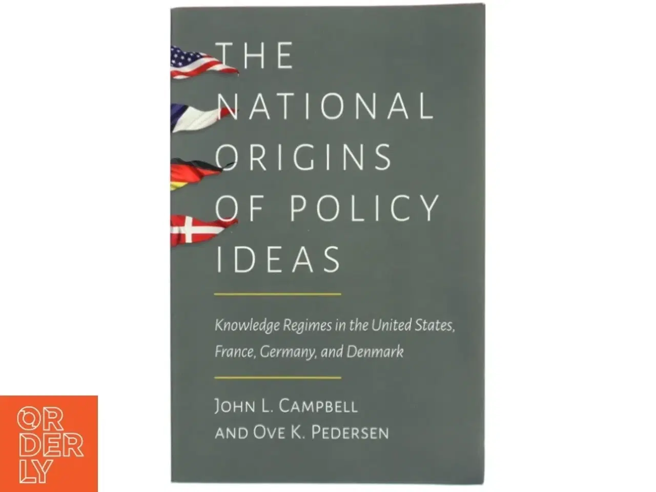 Billede 1 - The national origins of policy ideas : knowledge regimes in the United States, France, Germany, and Denmark (Bog)