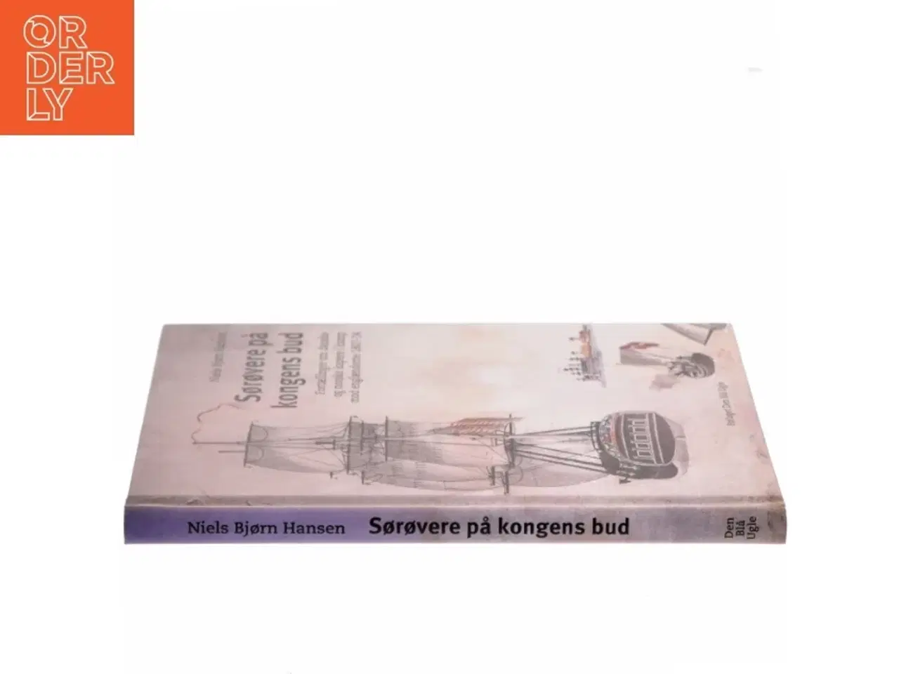 Billede 2 - Sørøvere på kongens bud : fortællinger om danske og norske kapere i kamp mod englænderne 1807-14 af Niels Bjørn Hansen (