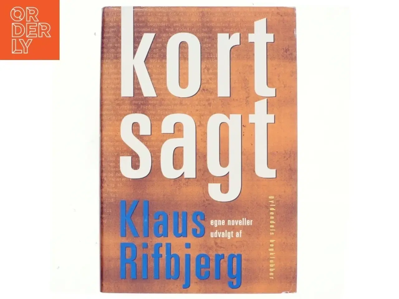 Billede 1 - Kort sagt af Klaus Rifbjerg (Bog)