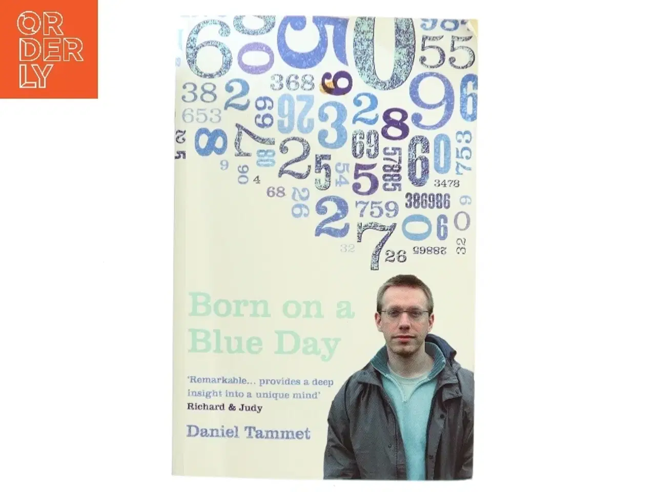 Billede 1 - Born on a blue day : a memoir of Asperger&#39;s and an extraordinary mind af Daniel Tammet (Bog)