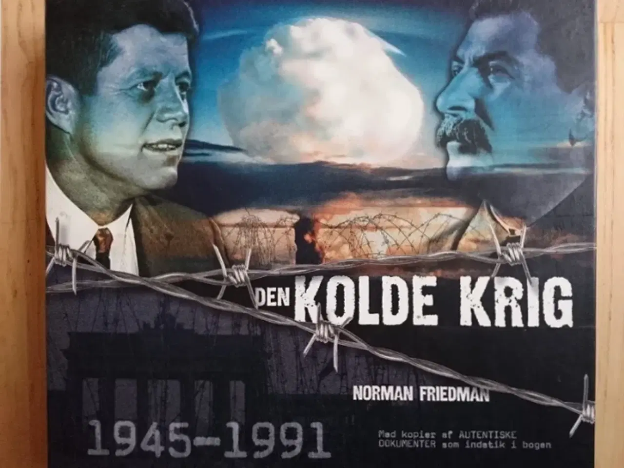 Billede 1 - Den kolde krig 1945-1991 af Norman Friedman