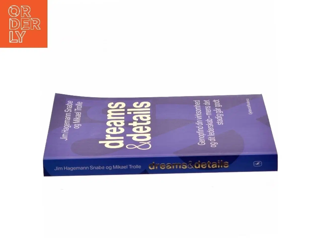 Billede 2 - Dreams & details : genopfind din virksomhed og dit lederskab fra en styrkeposition af Mikael Trolle (Bog)