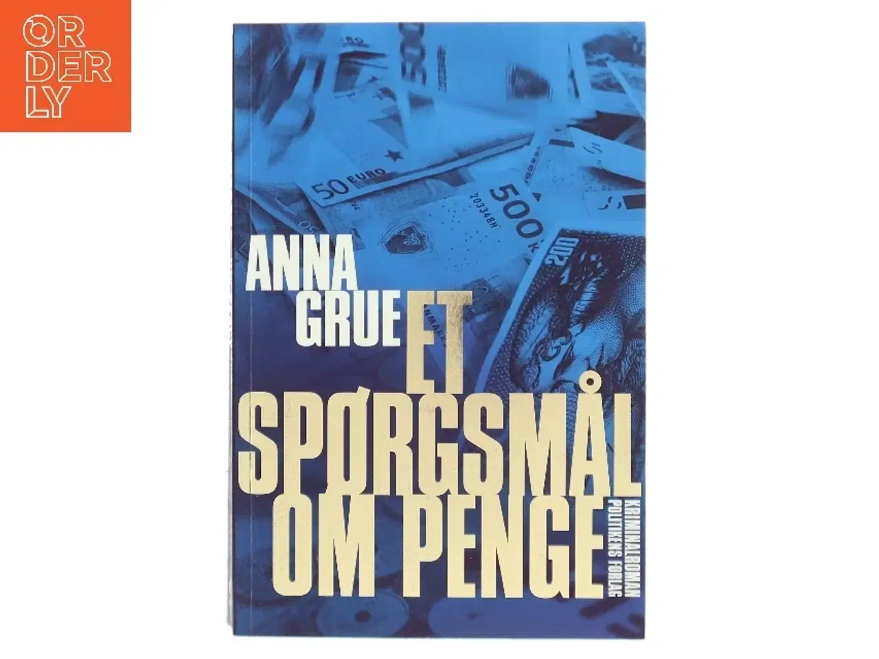 Billede 1 - Et spørgsmål om penge af Anna Grue (Bog)