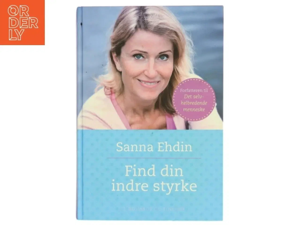 Billede 1 - Find din indre styrke af Susanna Ehdin (f. 1961) (Bog)