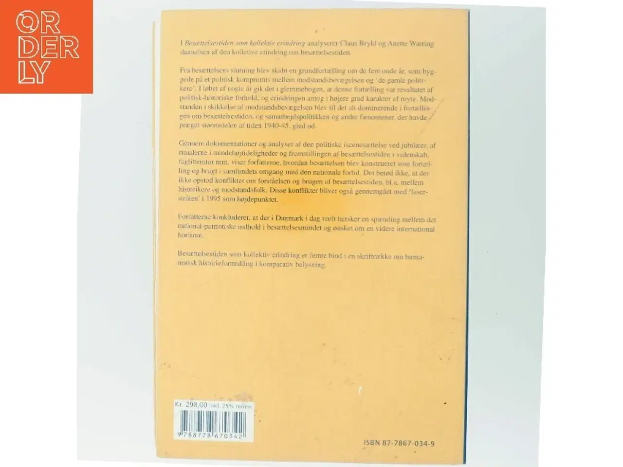 Billede 3 - Besættelsestiden som kollektiv erindring : historie- og traditionsforvaltning af krig og besættelse 1945-1997 (Bog)