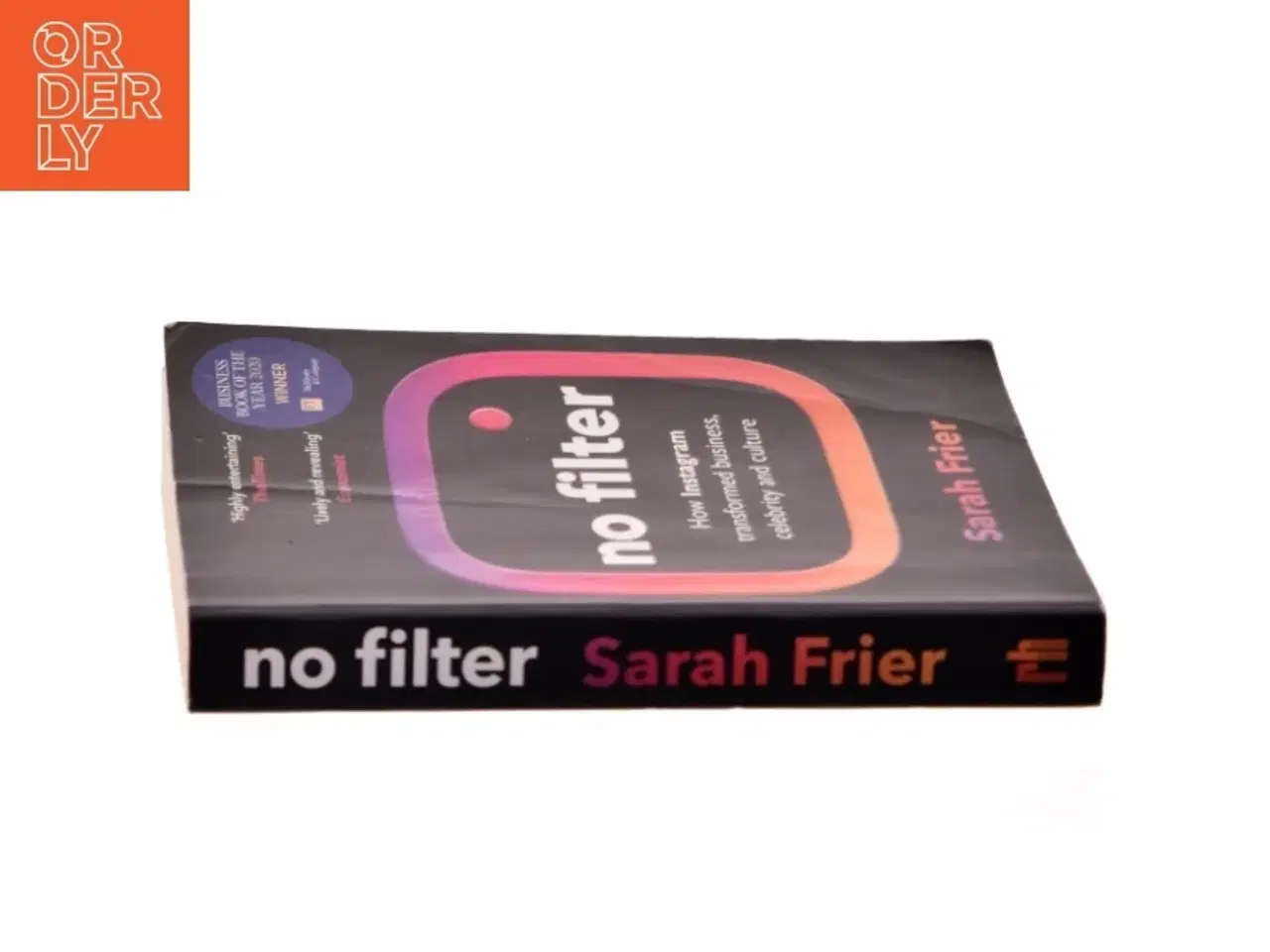 Billede 2 - No filter : how Instagram transformed business, celebrity and culture af Sarah Frier (Bog)