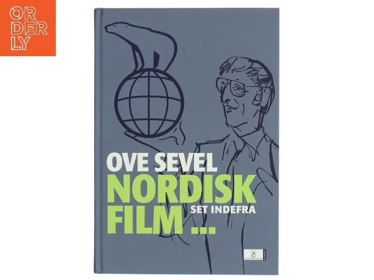 Billede 1 - Nordisk Film - set indefra af Ove Sevel (Bog)