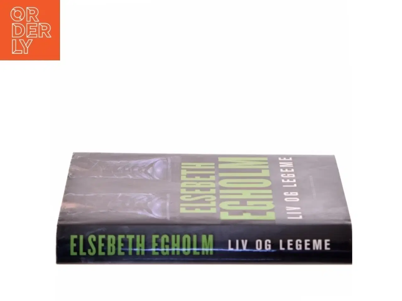 Billede 2 - Liv og legeme af Elsebeth Egholm (Bog)