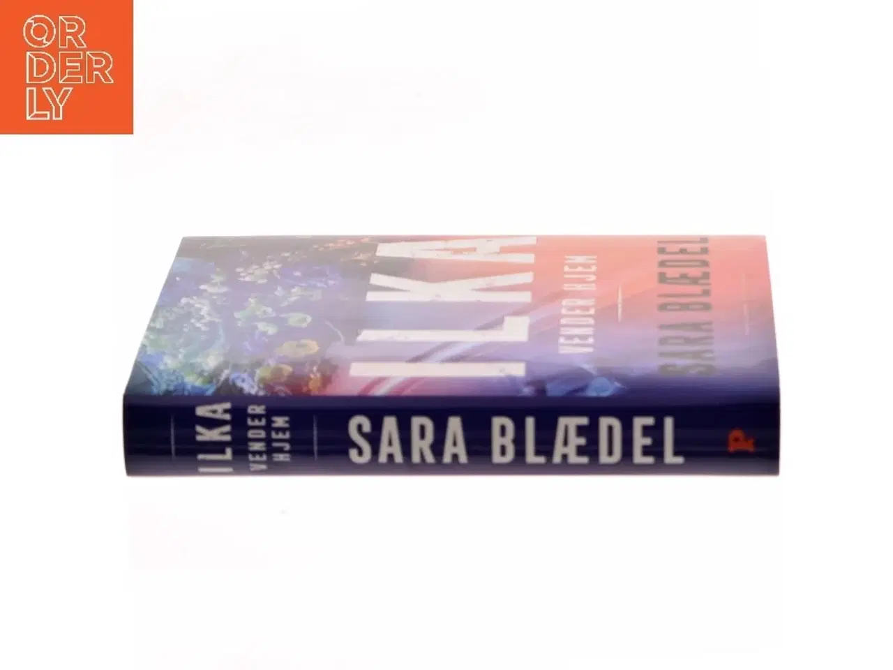 Billede 2 - Ilka vender hjem : spændingsroman af Sara Blædel (Bog)