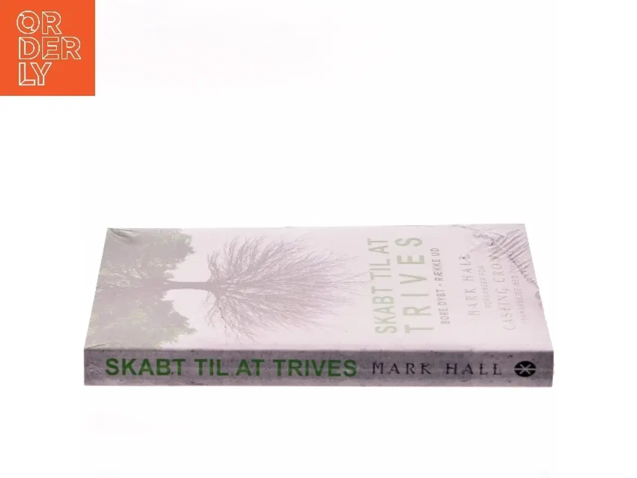 Billede 2 - Skabt til at trives : bore dybt, række ud af Mark Hall (Bog)