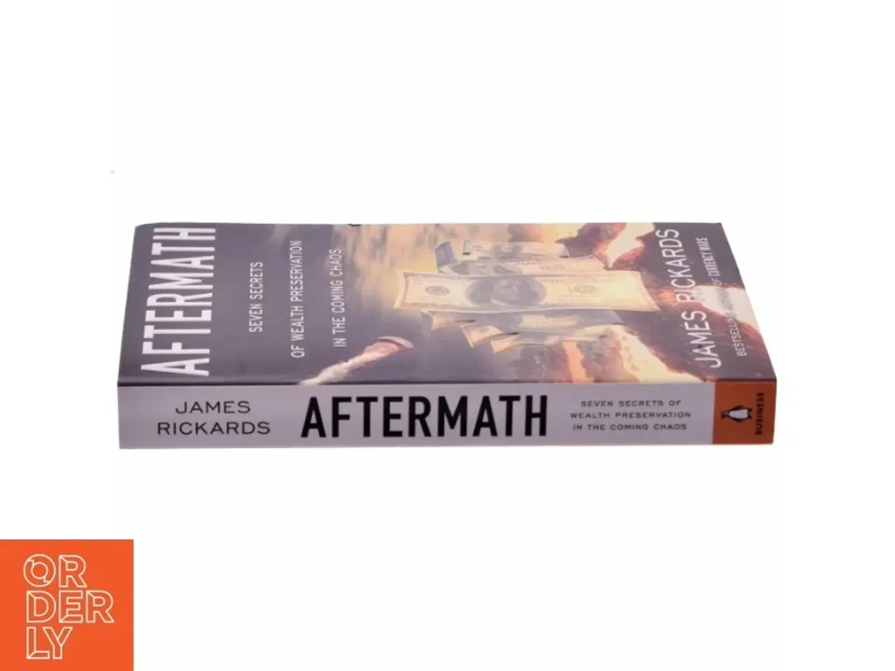 Billede 2 - &#39;Aftermath: seven secrets of wealth preservation in the coming chaos&#39; af James Rickards (bog)