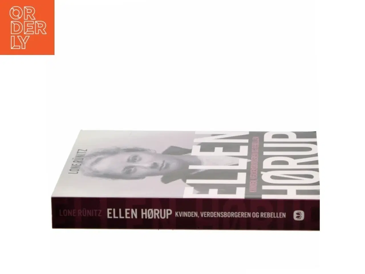 Billede 2 - Ellen Hørup : kvinden, verdensborgeren og rebellen af Lone Rünitz (Bog)