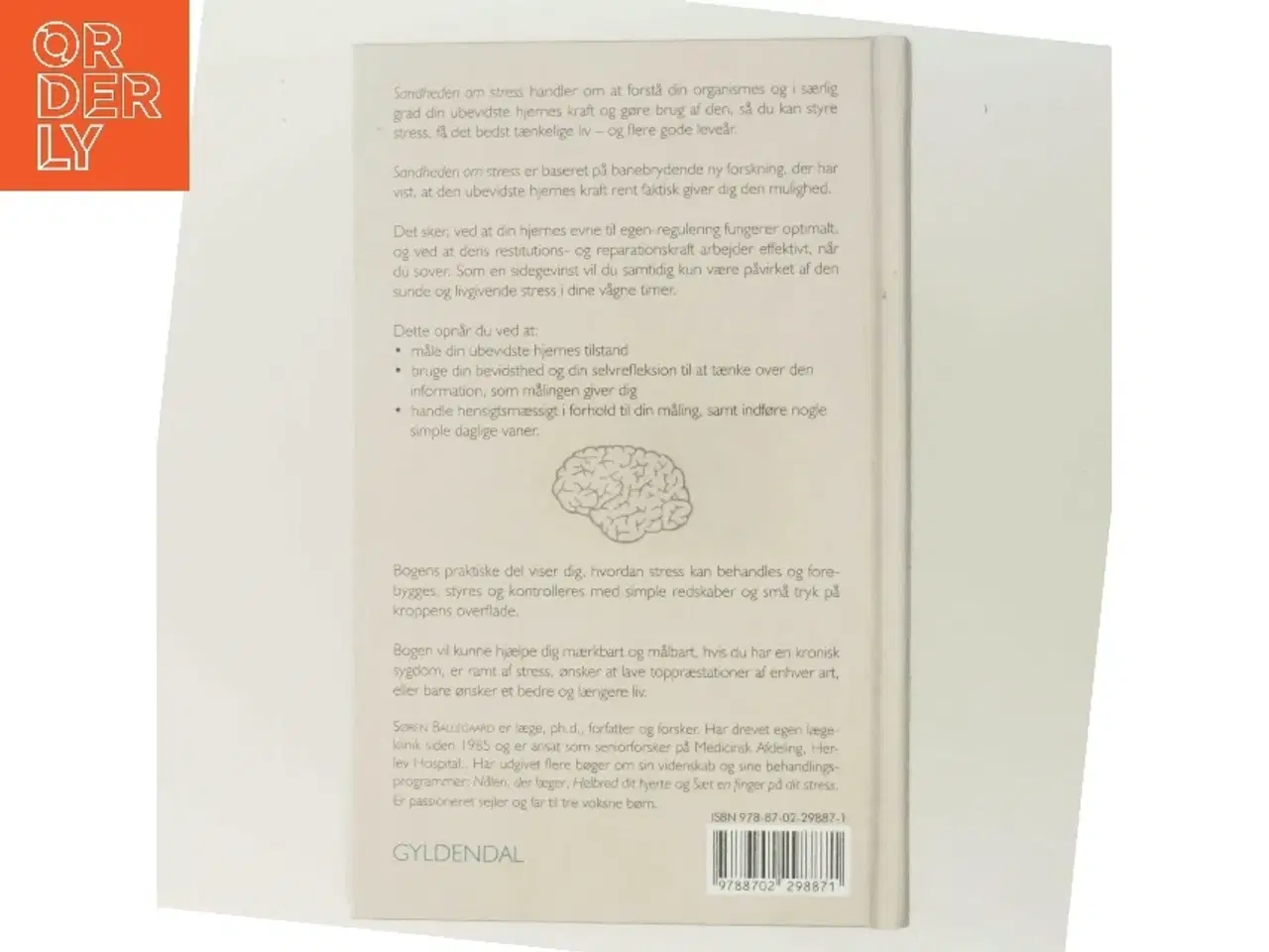 Billede 3 - Sandheden om stress : hvordan din hjernes skjulte kraft kan hjælpe dig til et bedre liv af Søren Ballegaard (Bog)