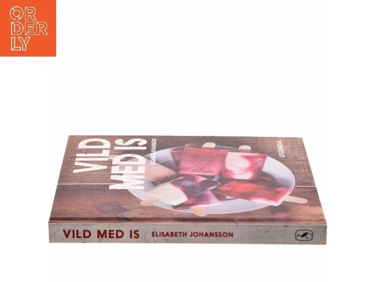 Billede 2 - Vild med is : hjemmelavet is, parfait, ispinde, islagkager, knas, drys og marengs af Elisabeth Johansson (Bog)