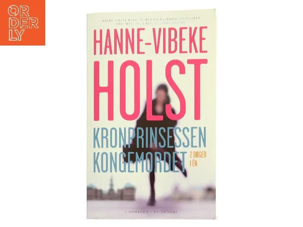 Billede 1 - Kronprinsessen Kongemordet af Hanne-Vibeke Holst (Bog)