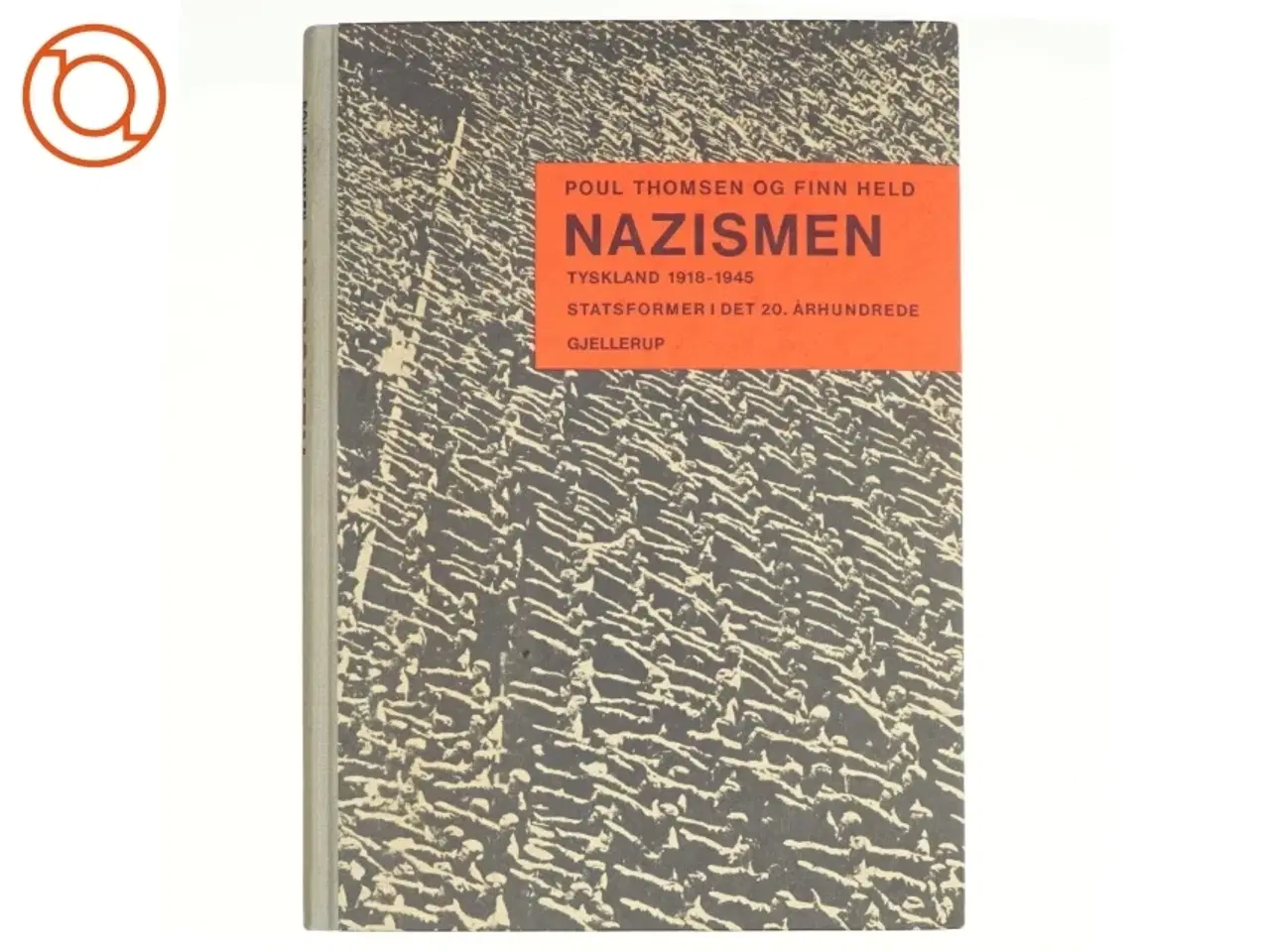Billede 1 - Nazismen: Tyskland 1918-1945. Statsformer i det 20. århundrede af Poul Thomsen og Finn Held (bog)