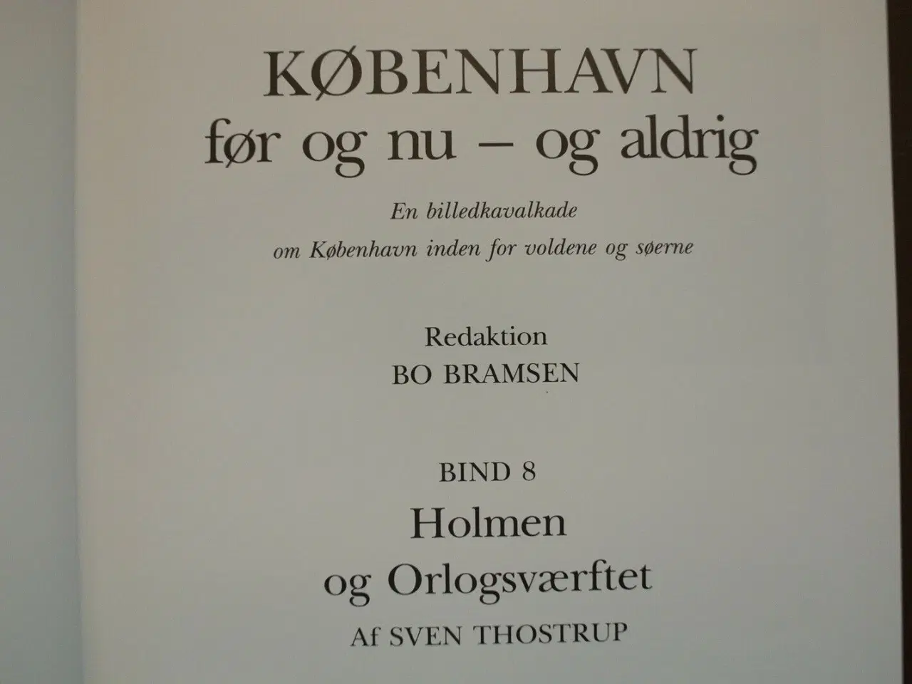 Billede 2 - københavn før og nu og aldrig bind 8 - holmen og ,
