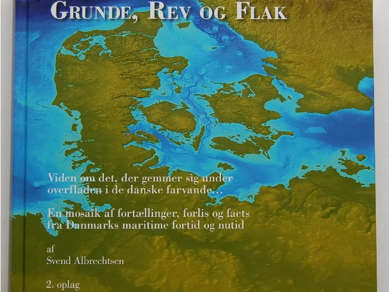 Billede 1 - Grunde, Rev og Flak, Svend Albrechtsen