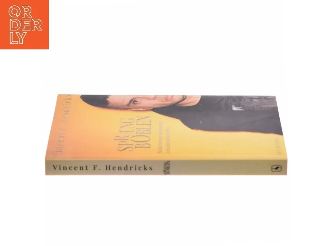 Billede 2 - Spræng boblen - sådan bevarer du fornuften i en ufornuftig verden af Vincent F. Hendricks (Bog)