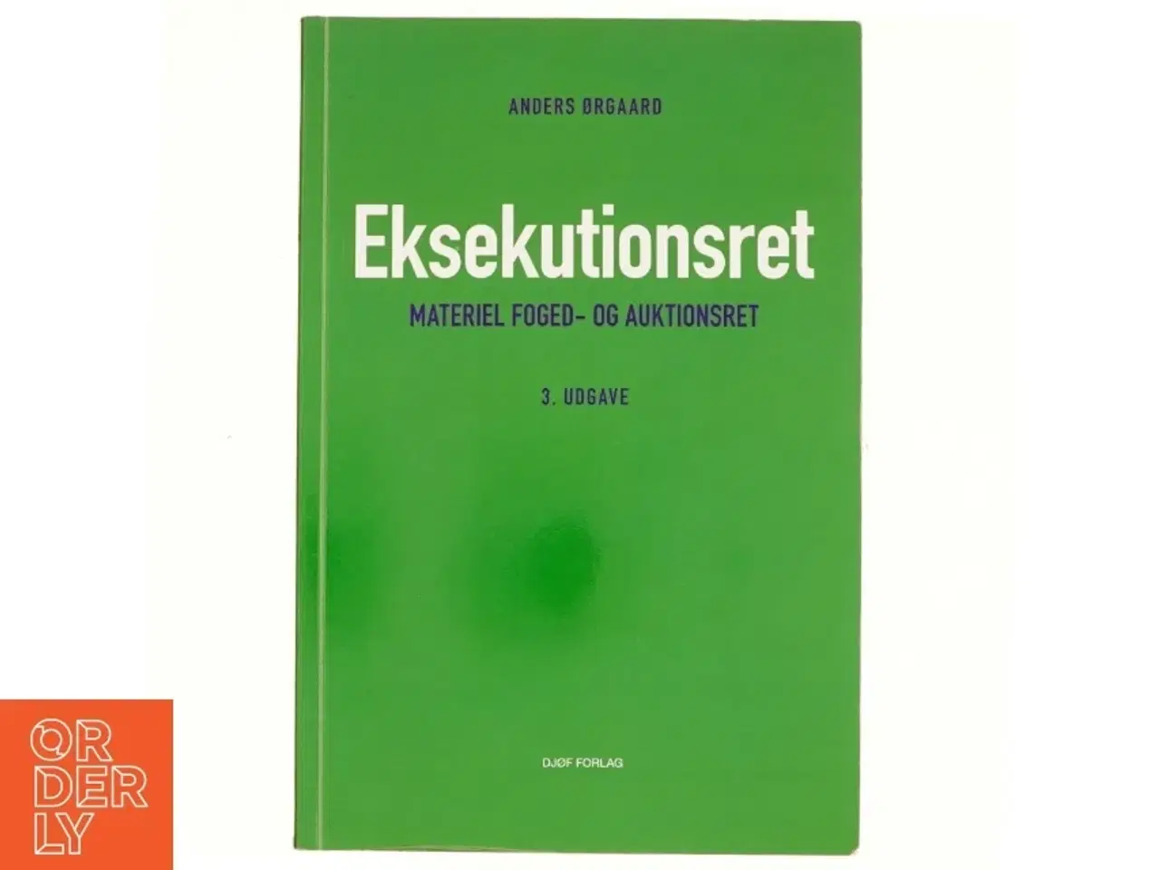 Billede 1 - Eksekutionsret : materiel foged- og auktionsret af Anders Ørgaard (Bog)