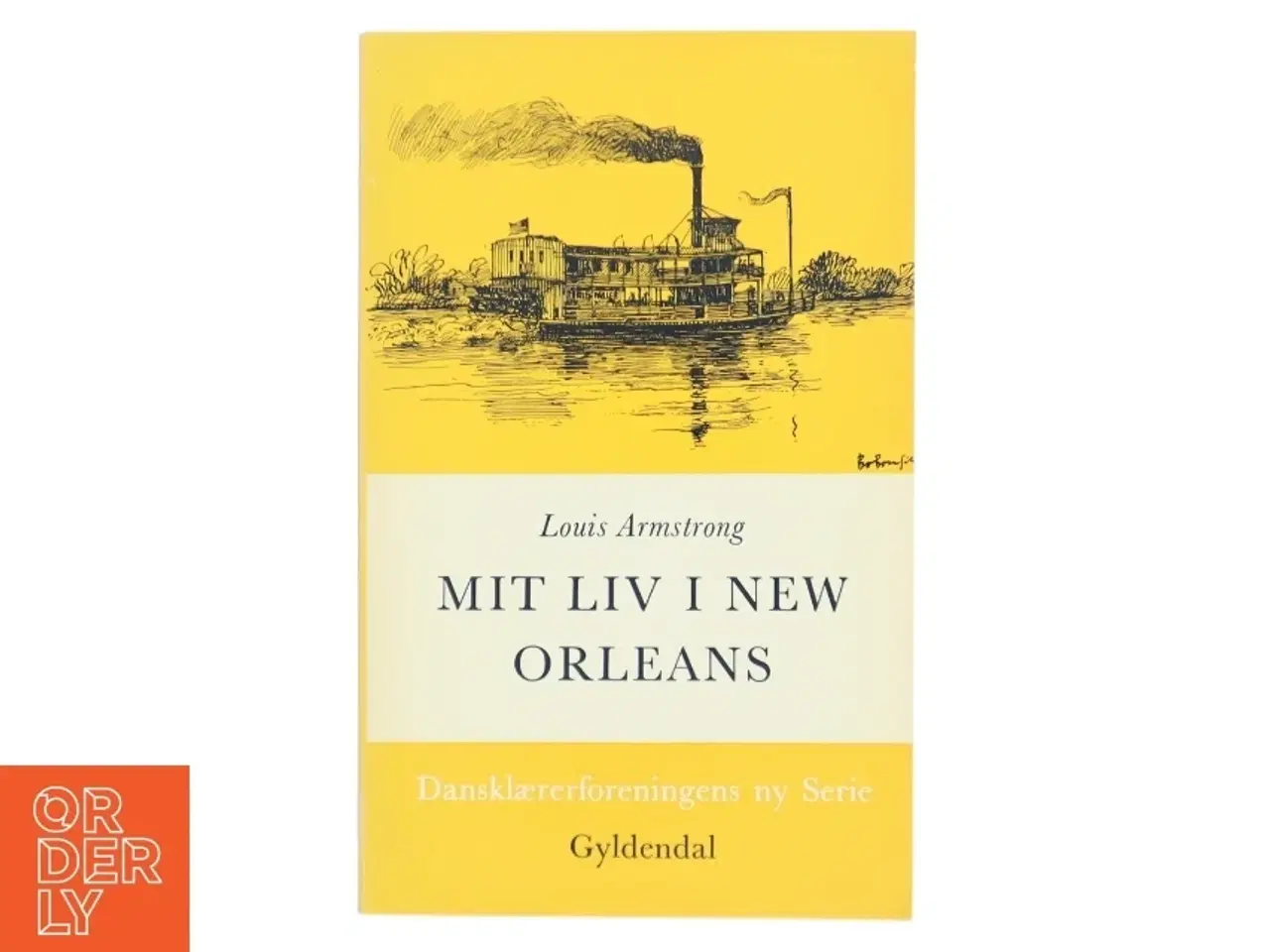 Billede 1 - &#39;Mit liv i New Orleans&#39;, af Louis Armstrong fra Gyldendal