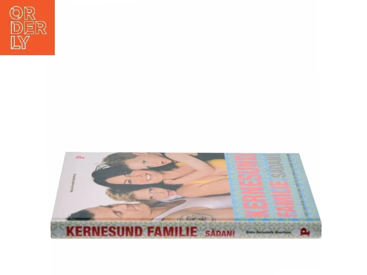 Billede 2 - Kernesund familie sådan! : livsstil, uden sukker, stress og kemi, passer ind i din hverdag og ændrer den for evigt af Ninka Mauritson (Bog)
