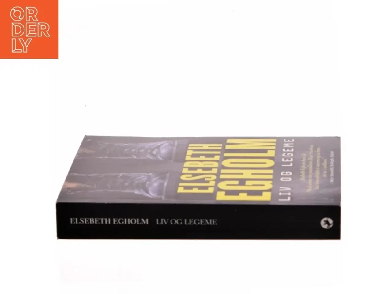 Billede 2 - Liv og legeme : roman af Elsebeth Egholm (Bog)