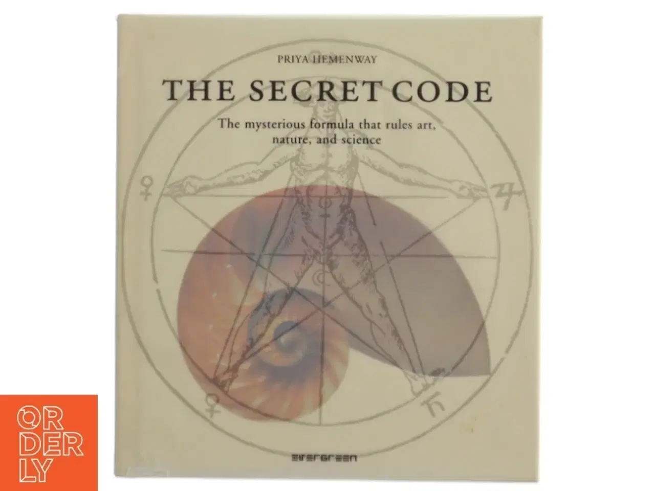 Billede 1 - The secret code : the mysterious formula that rules art, nature, and science af Priya Hemenway (Bog)