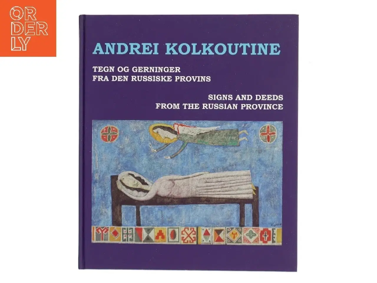 Billede 1 - Signs and Deeds from the Russian Province af Andrei Kolkoutine (Bog)