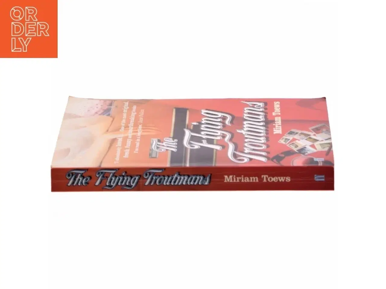 Billede 2 - The Flying Troutmans af Miriam Toews (Bog)
