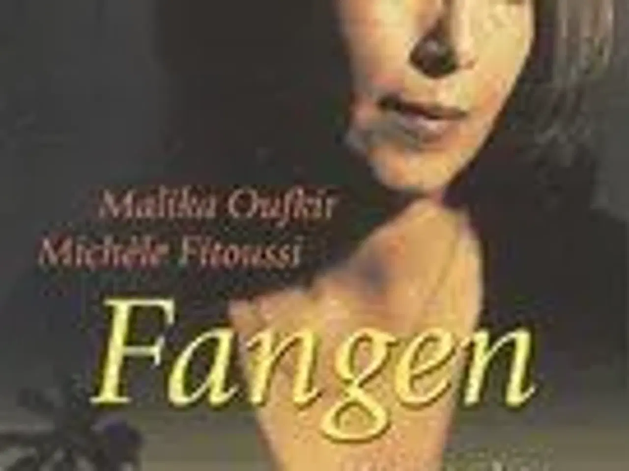 Billede 1 - Selvbiografi af Malika Oufkir ; FANGEN